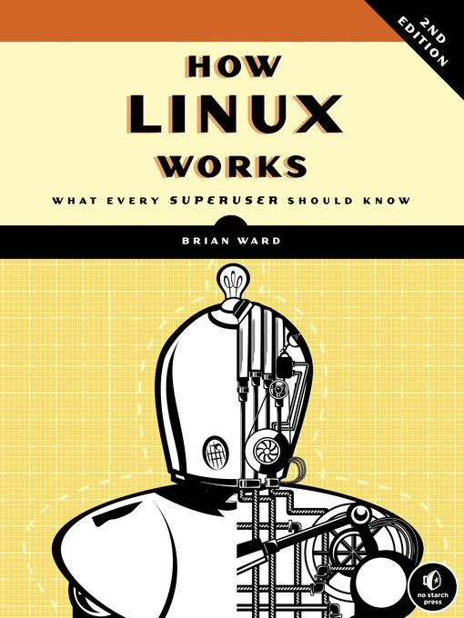 Title details for How Linux Works, 2nd Edition by Brian Ward - Available